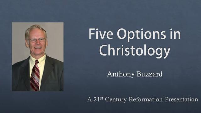 Five Options in Christology - Who is Jesus - by Sir Anthony Buzzard_640x360